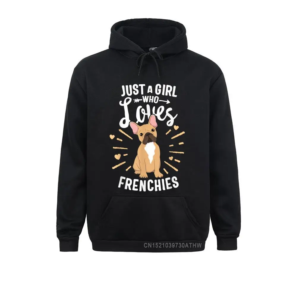

Топы с капюшоном для мужчин и женщин, свитшоты с надписью «Just A Girl Who Loves French Bulldog», худи с французским бульдогом, дизайнерская одежда