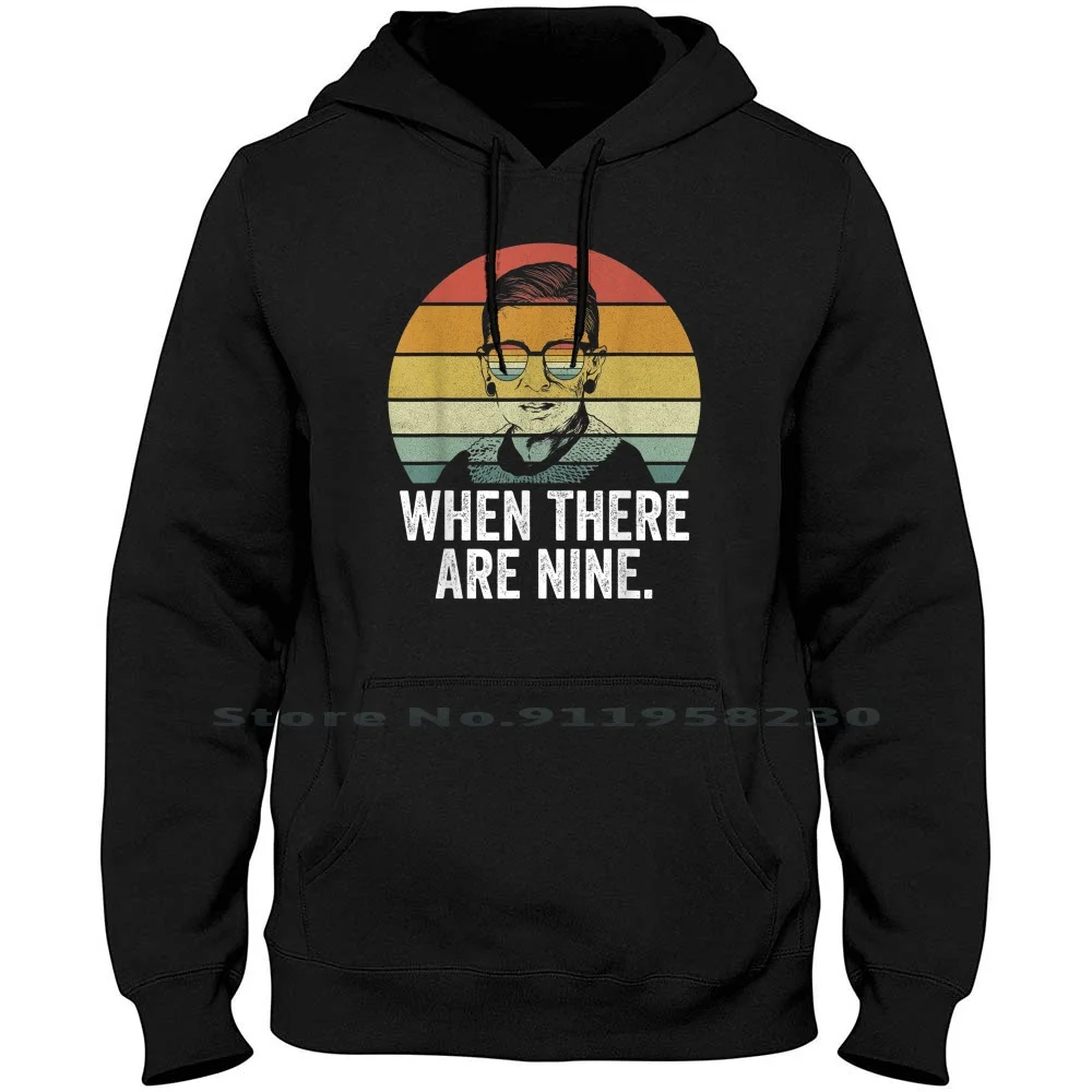 

When There Are Nine Shirt Ruth Bader Ginsburg Rbg Feminist T Shirt Hoodie Sweater Cotton There Nine Mini Here Rut Hen Bad Ade St