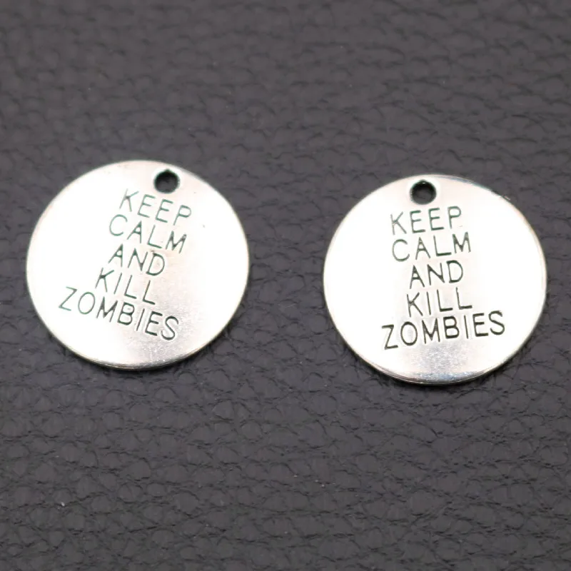 

10pcs keep Calm and kill Zombies Tag Pendant DIY Popular Jewelry Charm Metal Craft Making 19mm A2171