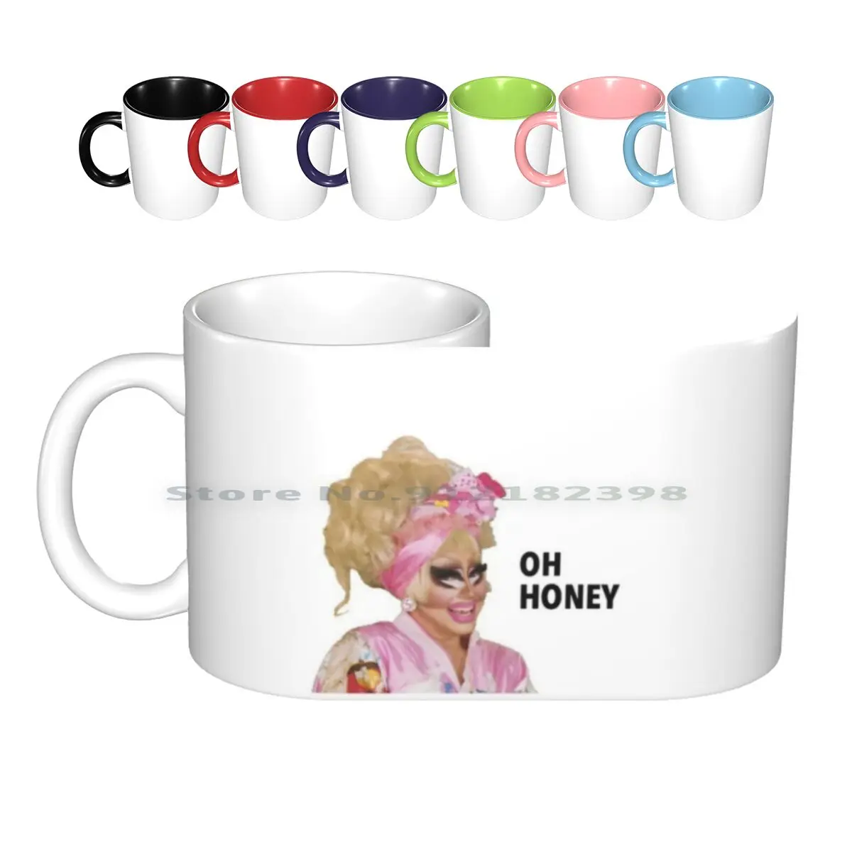 

" Oh Honey "-Trixie Mattel ( Unhhhh ) Ceramic Mugs Coffee Cups Milk Tea Mug Trixie Trixie Mattel Katya Katya Zamolodchikova