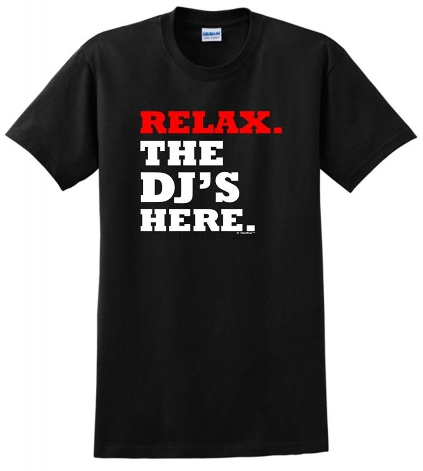 

Relax the DJ's Here T-Shirt Summer Printed Cotton Tee Shirts