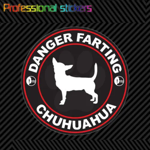 

Danger Farting Chihuahua Sticker Decal Self Adhesive Vinyl Dog Canine Pet for Car, Laptops, Motorcycles, Office Supplies