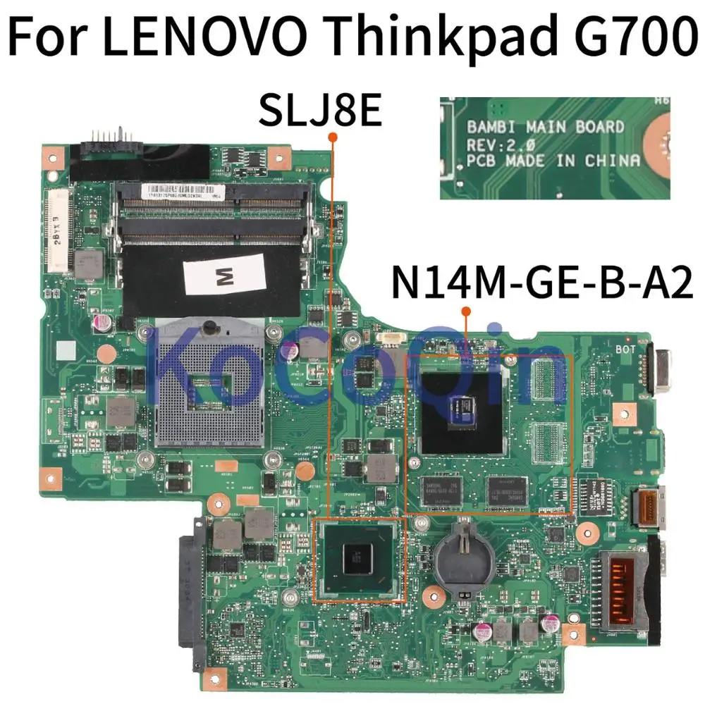 

KoCoQin BAMBI REV.2.0 Laptop motherboard For LENOVO G700 HM76 Mainboard SLJ8E N14M-GE-B-A2 11SN0B5M11 11S90003042 DDR3