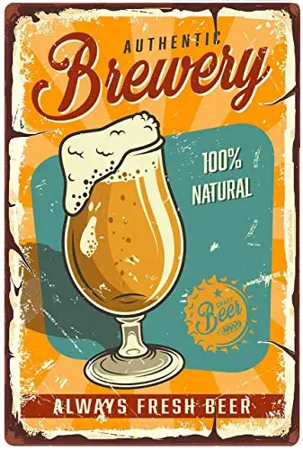 

Retro Metal Tin Sign Vintage Authentic Brewery 100% Always Fresh Beer Aluminum Sign for Home Coffee Wall Decor 8x12 Inch