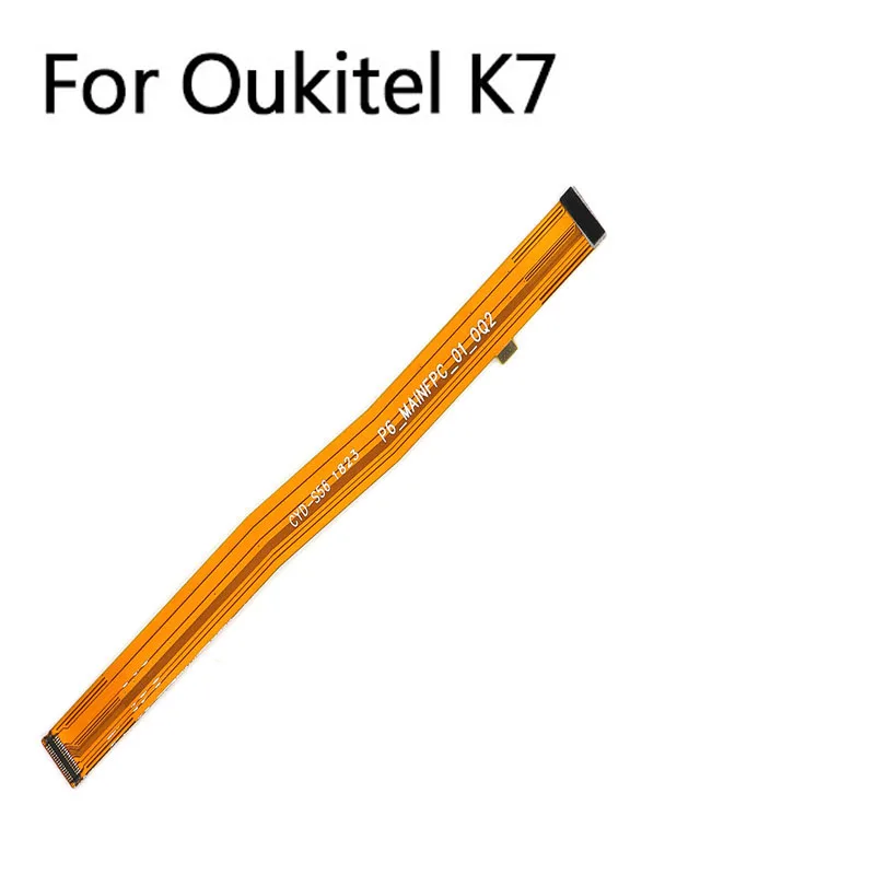 

BingYeNing New Original For Oukitel K7 Main Ribbon Flex Cable FPC Accessories Repair Main Board