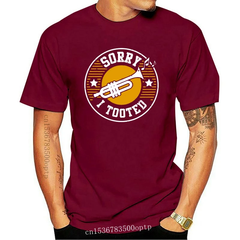 

New Sorry I Tooted Trumpet Shirt - Funny Gift For Trumpet Player 2021 2021 Hot Summer Casual Printing Funny Customize T Shirts