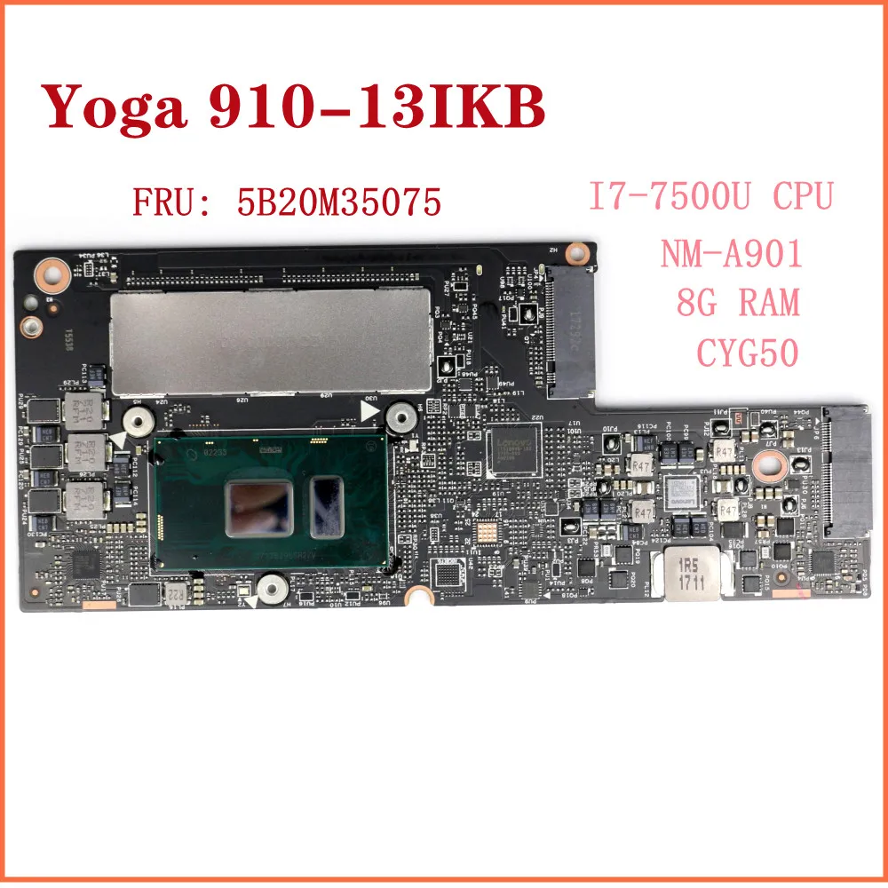 Материнская плата для ноутбука Lenovo Thinkpad Yoga 910-13IKB CYG50 NM-A901 SR2ZV I7-7500U 8GB RAMs 100% протестирована полностью FRU: 5B20M35075