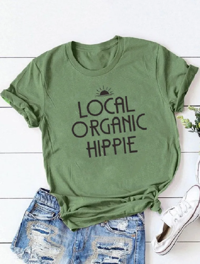 

100% Pure Cotton Women T Shirt LOCAL ORGANIC HIPPIE Printed Tshirt Ladies Short Sleeve Tee Shirt Women Female Tops Clothes Mujer
