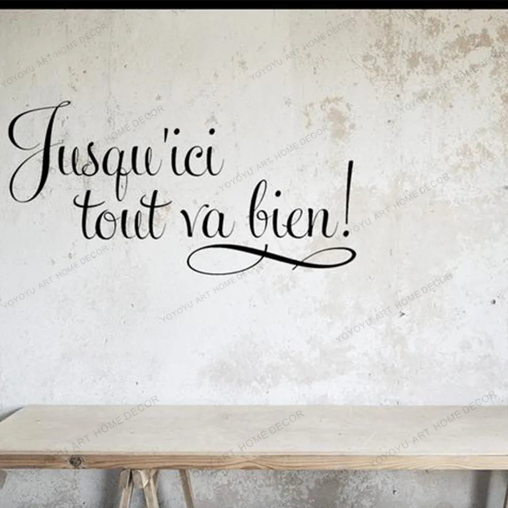 Jusqu'ici тоут va bien Наклейка на стену съемные настенные наклейки французский