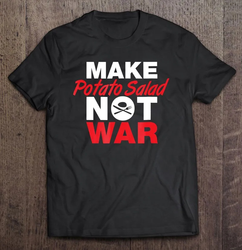 Забавная футболка с надписью Make картофельный салат не война мужская летняя