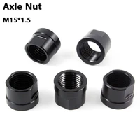 bicycle thru axle nut m15x1 5mm axle cap 1 5mm thread pitch axle nuts m15 axle screw nuts bicycle accessories