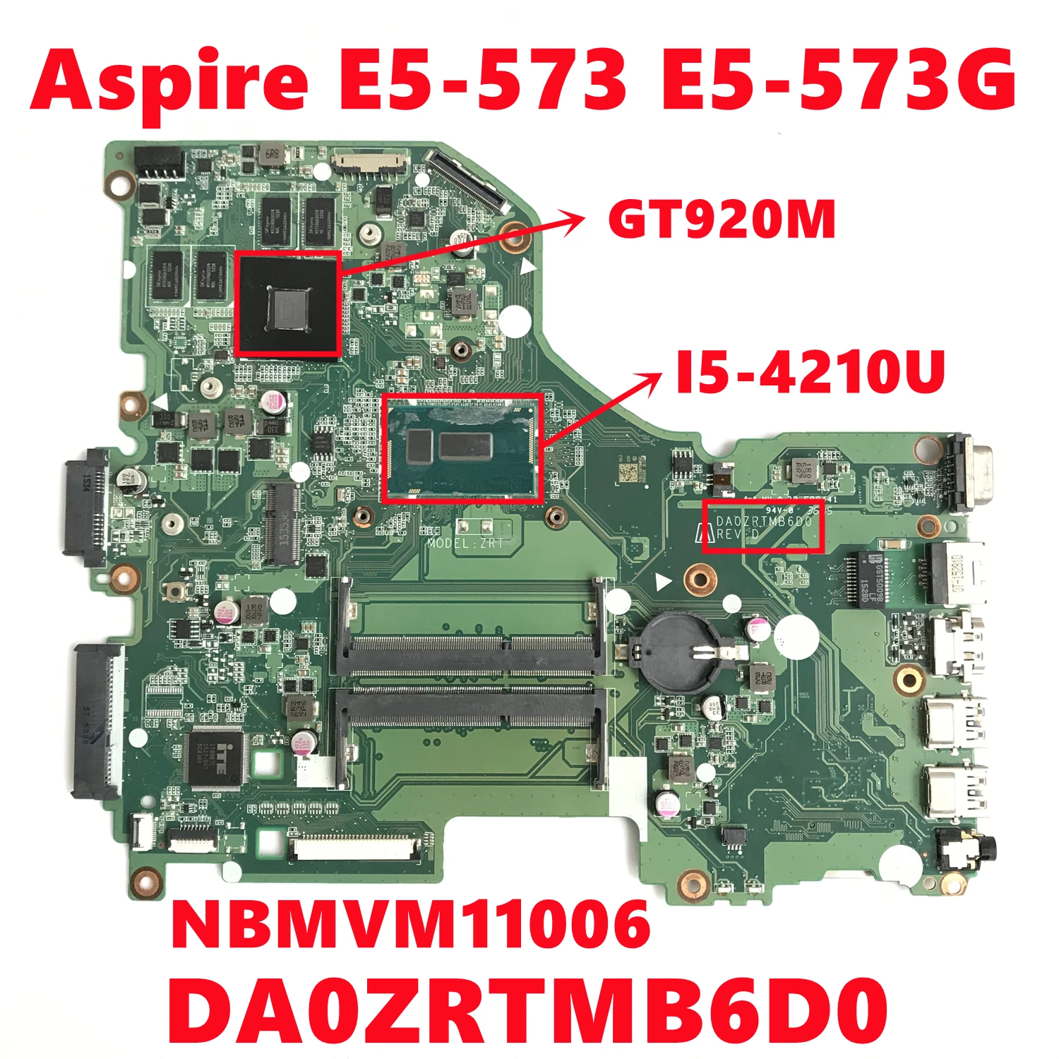 

NBMVM11006 Mainboard For Acer Aspire E5-573 E5-573G Laptop Motherboard DA0ZRTMB6D0 With I5-4210U N16V-GM-B1 100% Test Working