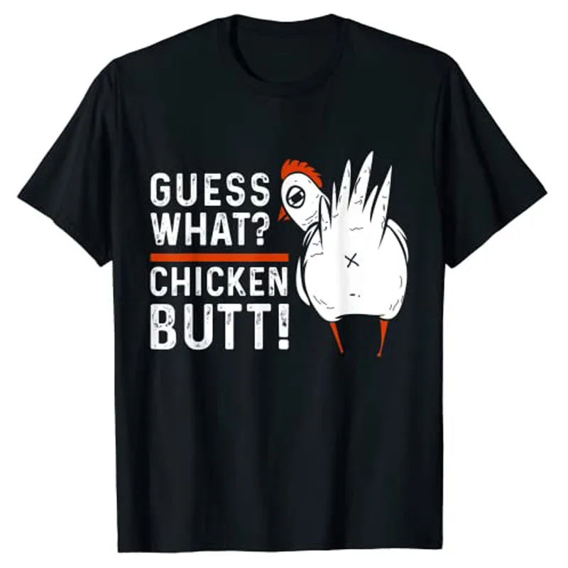 

Funny Guess What Chicken Butt! White Design T-Shirts Tee Shirt Tops