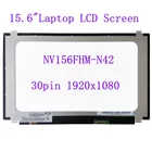 ЖК-экран для ноутбука NV156FHM N42 LP156WF6 SPK1 B156HAN04.1, NV156FHM-N42 x 1920, 30 контактов, IPS-дисплей, матрица, панель для ноутбука, 1080