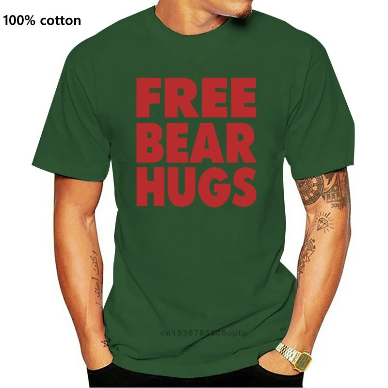 

New Men t shirt Free bear hugs Women t-shirt