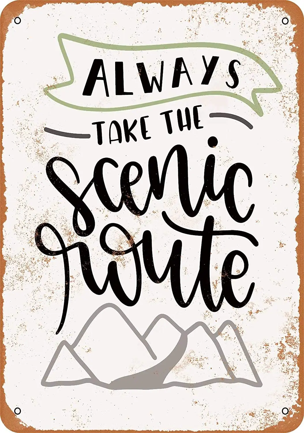 

WallColor 8*12 Metal Sign Always Take The Scenic Route Vintage Look