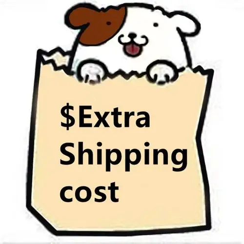 

Extra fee,make up price difference or shipping fee or return money.