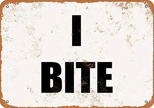 

I Bite Vintage Metal Sign