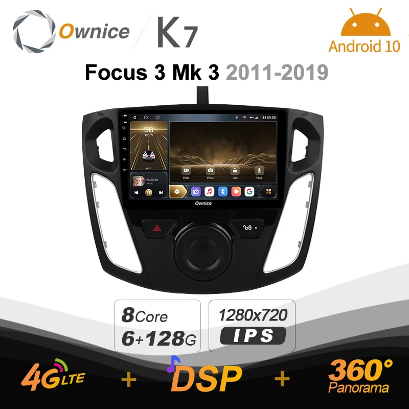 

K7 Ownice 2 Din Android 10.0 Car Multimedia radio for Ford Focus 3 Mk 3 2011 - 2019 With 8 Core A75*2+A55*6 SPDIF 6G 128G
