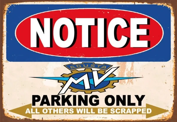 

Retro tin paintings Notice Mv Agusta s Parking Only Metal Tin Sign Poster Wall Plaque