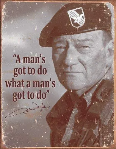 

HAIMAX John Wayne Mans Gotta Do 8 X 12In. Tin Sign Wall Sign Plaque Poster for Home Bathroom and Cafe Bar Pub, Wall Deco Unique