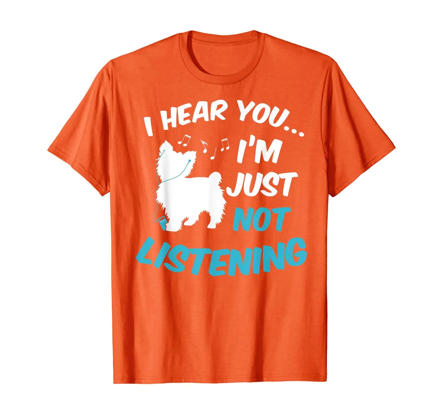 

Yorkie Dog T-Shirt - I Hear You I'm Just Not Listening