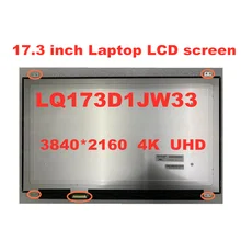 17.3-inch Laptop LCD LQ173D1JW33 LQ173D1JW31  for Dell precsion 7710 Alienware 17 R3 0CK7T7  3840 * 2160  4K