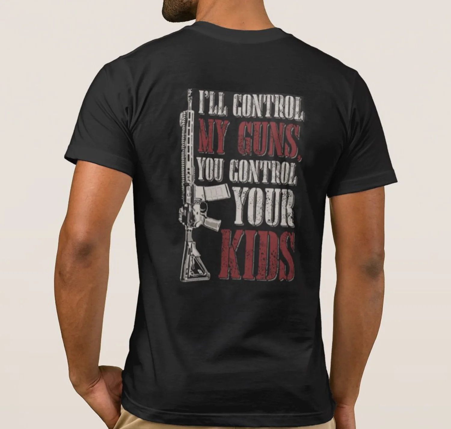 

I'll Control My Guns You Control Your Kids Men's T Shirt. Americans Who Support The 2nd Amendment and The Freedom It Protects.