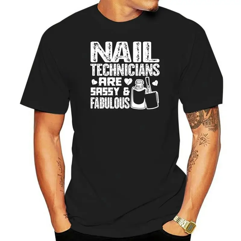 

Men's Nail Technicians Are Sassy Shirt t shirt Design Short Sleeve size S-3xl cool Fit Basic Spring Pattern shirt