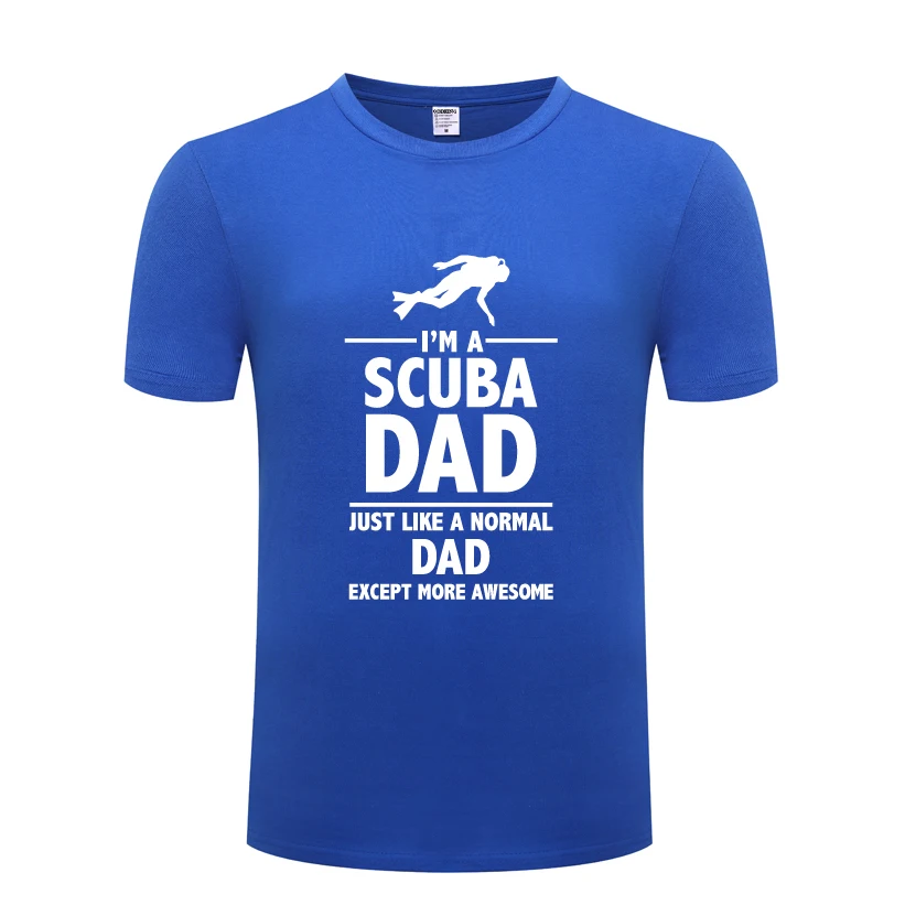 

I'M SCUBA DAD - Novelty Diving Gift Mens Men T Shirt Tshirt Summer New Short Sleeve O Neck Cotton Casual T-shirt Top Tee