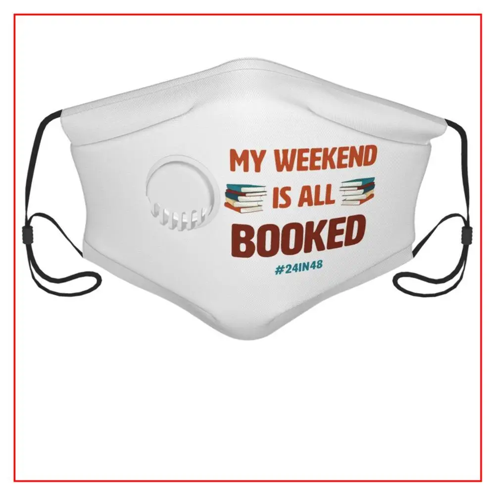 

Kids Men Women face mask My Weekend Is All Booked маска для лица facemasks for virus protection anime pm2.5 mask filter cool dog