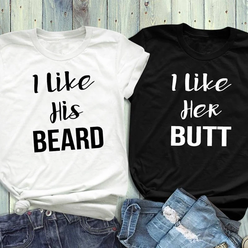 

Couples Shirts I Like His Beard - I Like Her Butt T Shirts Matching Shirt Anniversary Gift Unisex Aesthetic Tees Slogan Goth Top