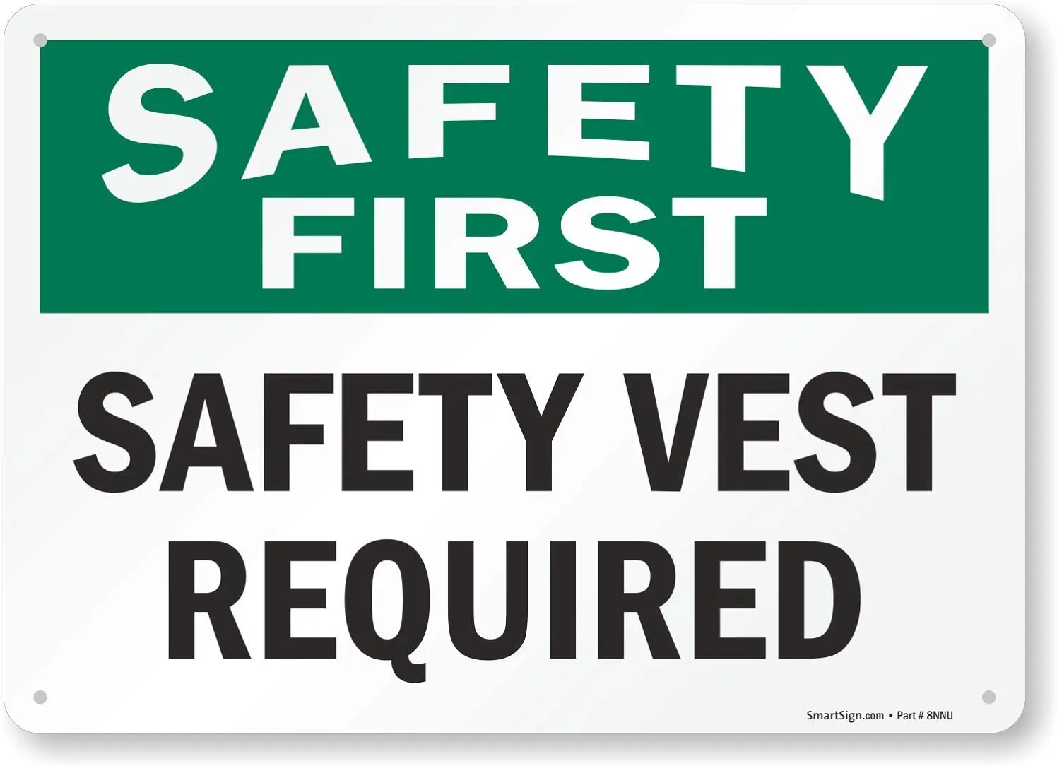 

"Safety First Safety Vest Required" Sign |8" x 12" Plastic