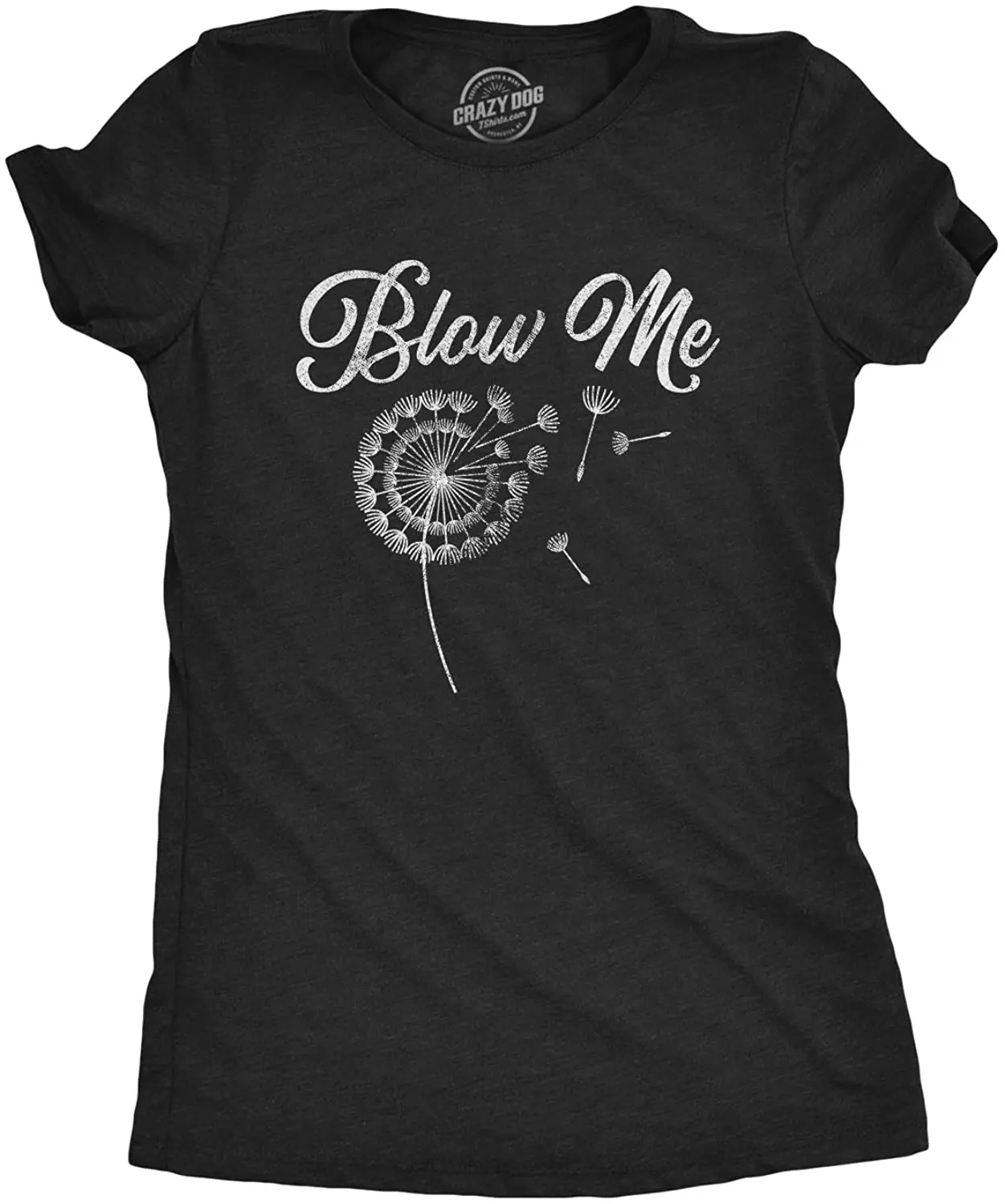 

Womens Blow Me Tshirt Funny Dandelion Sarcastic Novelty Graphic Tee