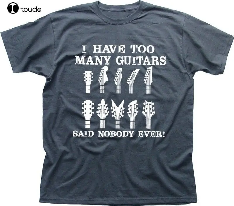 

Hot Sale 100% Cotton I Have Too Many Guitars Gift For Him Dad Printed T-Shirt Summer Tee Shirt Summer Tee Shirt