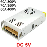 switching power supply driver 100 240v ac to dc 5v 60a 70a 80a transformer adapter smps 300w 350w 400w for led strip display