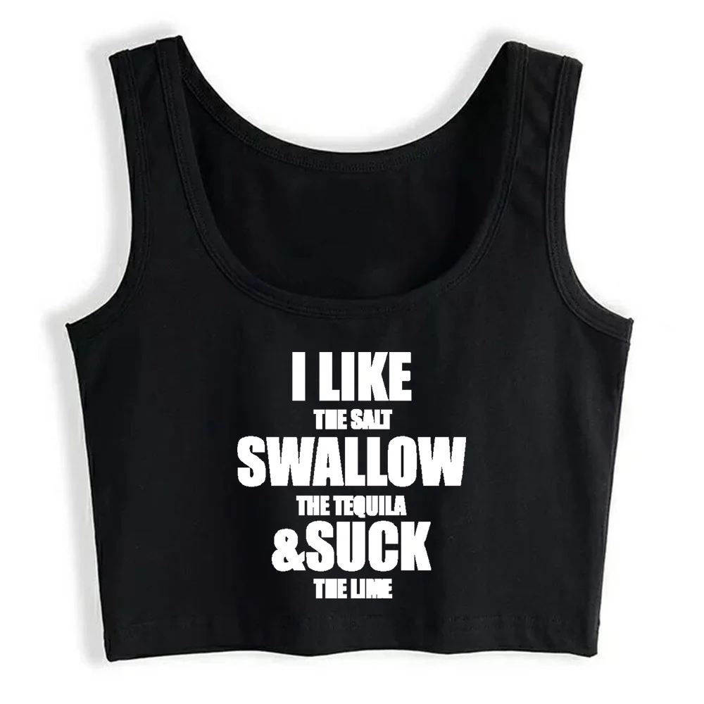 

Crop Top Women I Lick Salt Swallow Tequila And Suck Lime Funny Grunge Aesthetic Gothic Y2k Tank Top Female Clothes