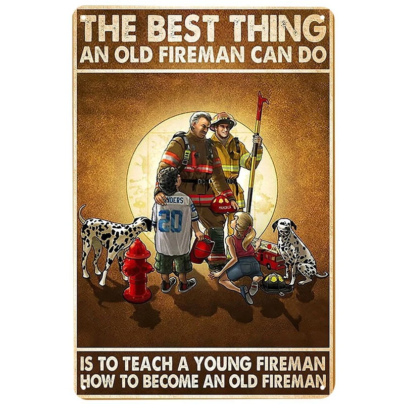 

The best old fireman printed Metal Signs Retro Tin Signs Funny Poster Decor for Bar Pub Club Decoration for Living Room Home