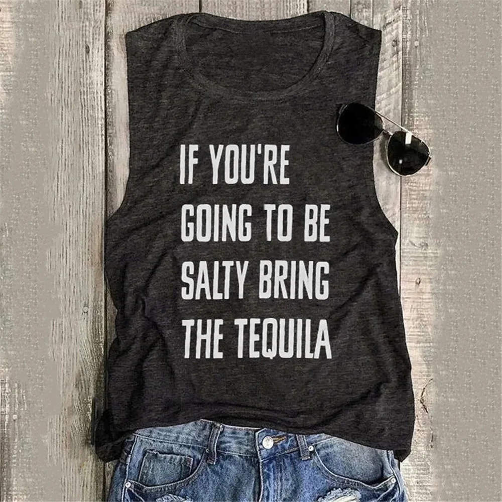 Если вы собираетесь быть SALTY BRING THE TEQUILA с буквенным принтом женские топы без