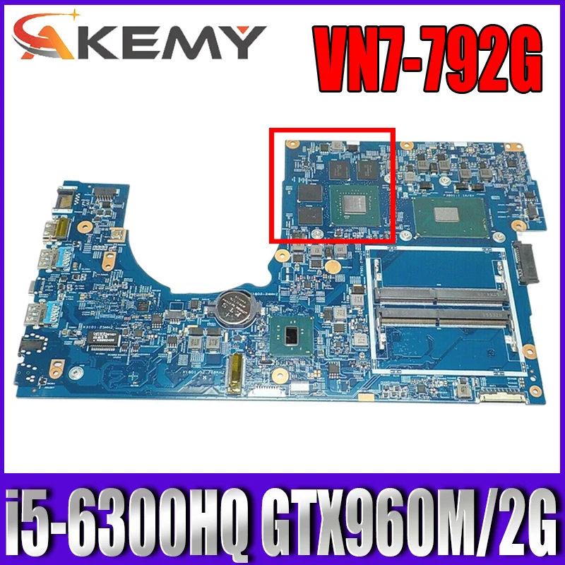 

For ACER VN7-792 VN7-792G Laptop Motherboard 14307-1M 448.06A12.001M CPU i5 6300HQ GTX960M 2G DDR4 Test OK Mainboard