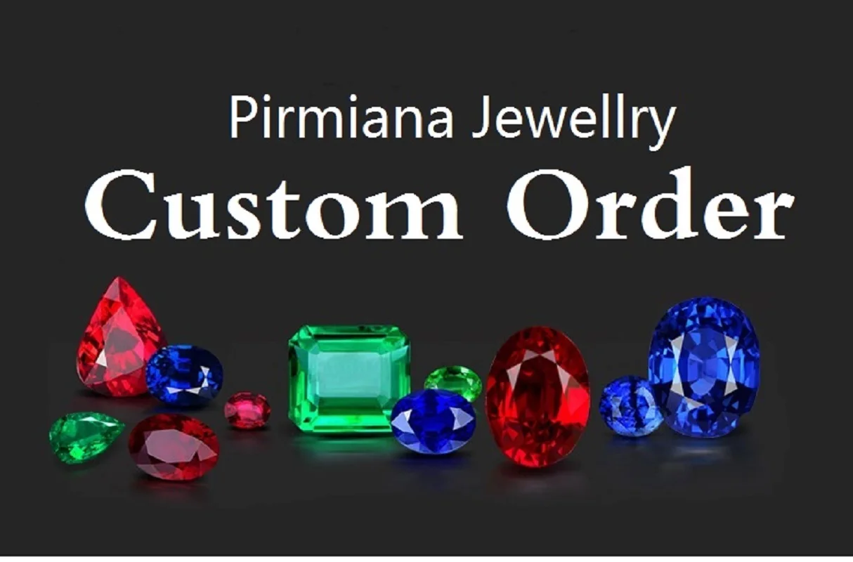 

Драгоценные камни по индивидуальному заказу Pirmiana