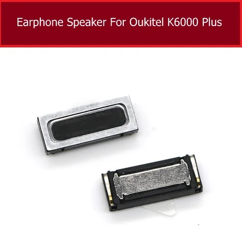Earpiece Speaker Громкий динамик зуммер для Oukitel K6000 Plus K6000+ ушной динамик микрофон гибкий запасной ленточный кабель Запчасти - Цвет: Earpiece Speaker