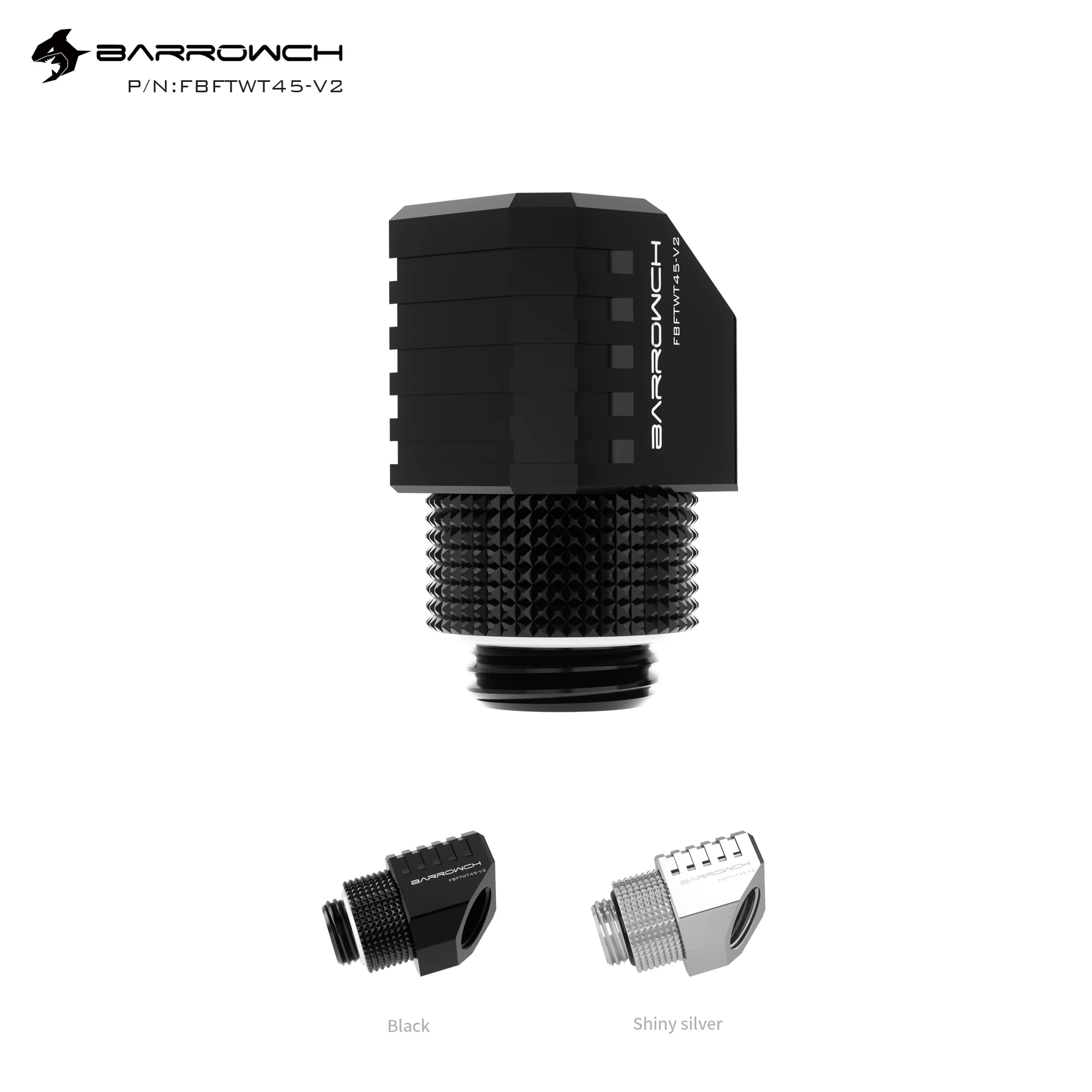 

Barrowch 45 90 Degree Rotary Adapter Fitting, Limited Version for Water Cooling Tube Angled Fitting， FBFTWT 45/90-V2