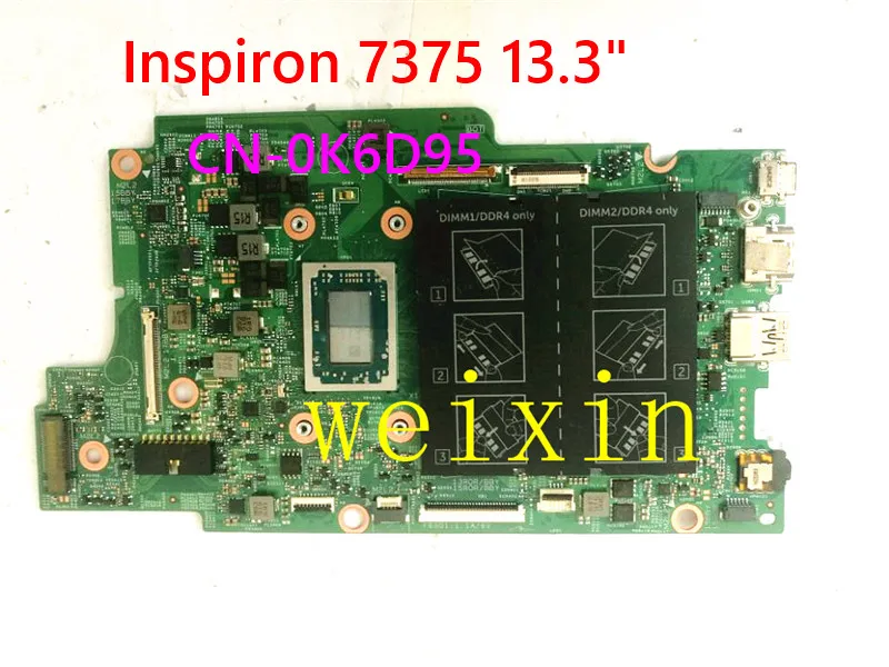 Материнская плата для ноутбука Dell Inspiron 7375 13 3 дюйма системная K6D95 0K6D95