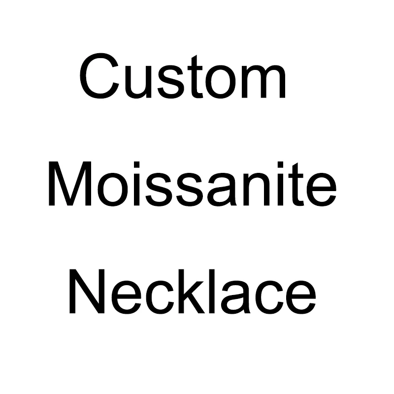 Custom moissanite necklace, please contact us before purchase