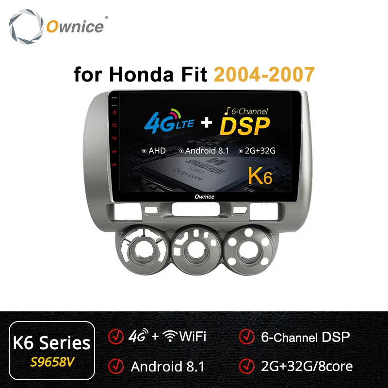 Ownice K1 K3 K5 K6 Android 9,0 радио автомобиль gps Navi мультимедийный плеер для Honda Fit Jazz 2004 2005 2006 2007 4G 360 панорама DSP - Цвет: S9658 K6 Series