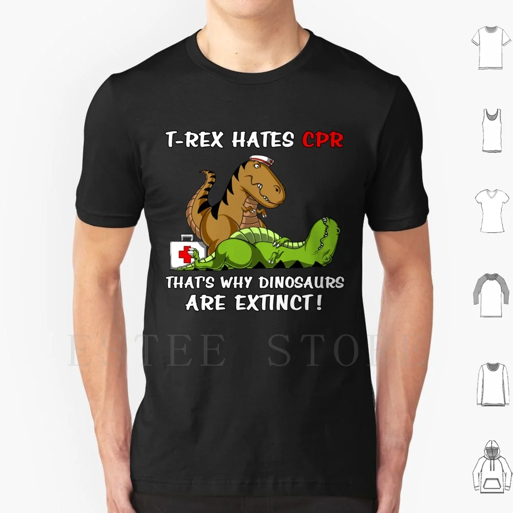 

T-Rex Hates Cpr That Is Why Dinosaurs Are Extinct T Shirt Print Cotton Medician Nurse Cpr T Rex Dinosaur Funny Dinosaur T Rex