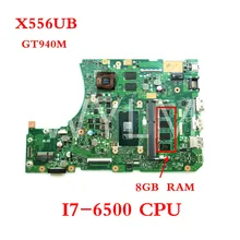 X556UB i7-6500 CPU GT940M 2GB VRAM 8GB RAM Mainboard REV 2.0 For ASUS X556UB X556UJ Laptop Motherboard 100% Test free shipping