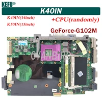 kefu k40in original mainboard for asus k50in k50ab k40ab x5din k40ip k50ip with geforce g102m laptop motherboard
