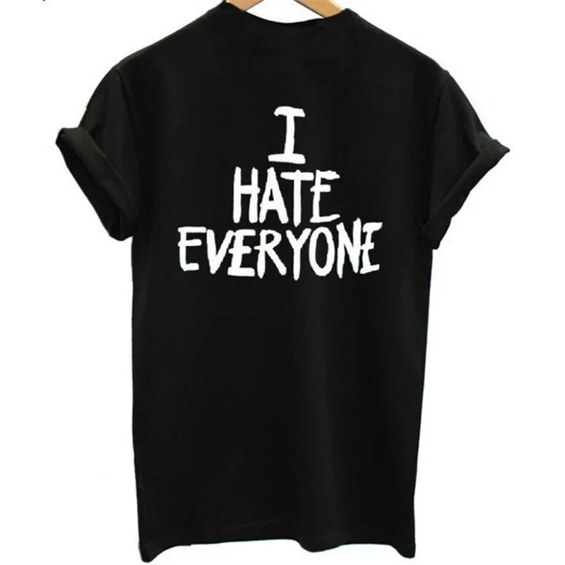 

Women T-shirt I Hate Everyone Letter Printed T Shirts Summer Casual Tops Harajuku O Neck Cotton T-shirts Female Camisetas Mujer